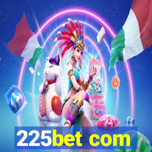 225bet com